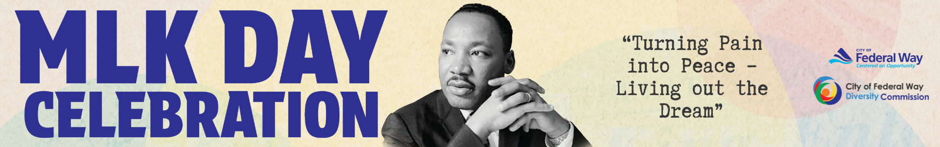 MLK Day Celebration banner featuring a black and white photo of Dr. Martin Luther King Jr. The theme text reads ‘Turning Pain into Peace – Living out the Dream.’ Logos for the City of Federal Way and the City of Federal Way Diversity Commission appear on the right over a soft textured background.