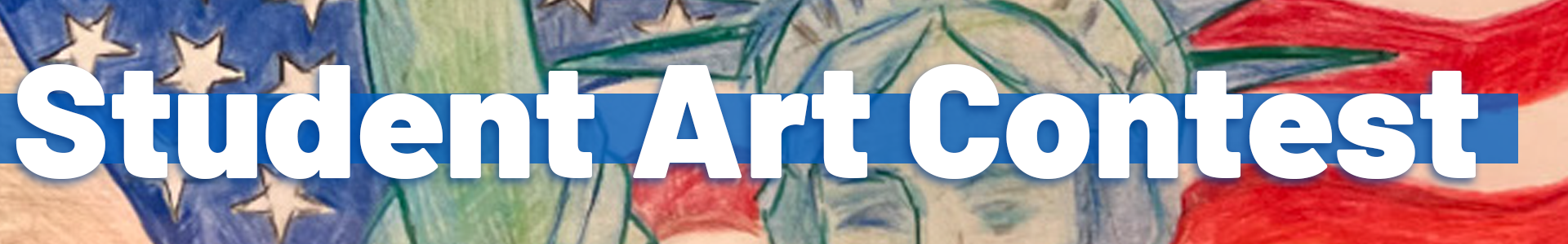A hand-drawn illustration featuring the Statue of Liberty and a red, white, and blue American flag fills the background, with large white text reading ‘Student Art Contest’ across a blue bar.