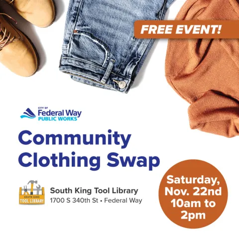 Flyer for Free Community Clothing swap at the South King Tool Library. Saturday, November 22nd from 10 am to 2 pm. 