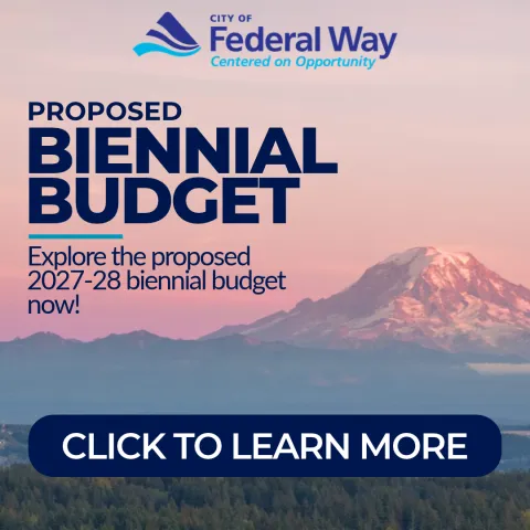 City of Federal Way Proposed Biennial Budget - Explore the proposed 2027-28 biennial budget now! Click to Learn More!